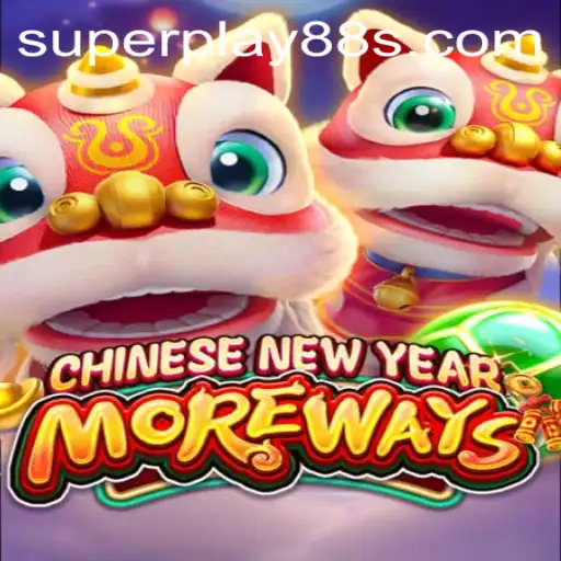 CHINESENEWYEARMOREWAYS: An Immersive Gaming Experience by SuperPlay88