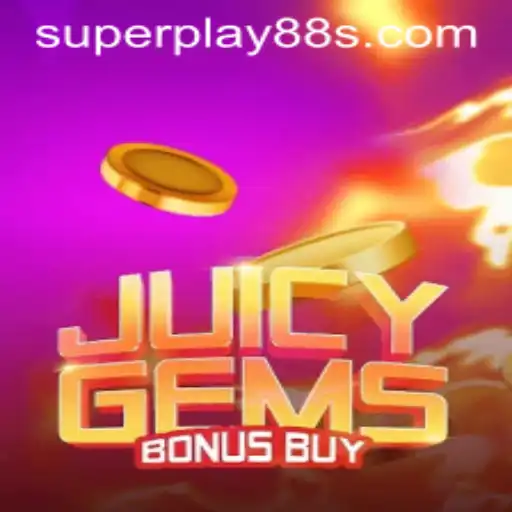 Exploring JuicyGemsBonusBuy: A Deep Dive into Gameplay and Features with SuperPlay88