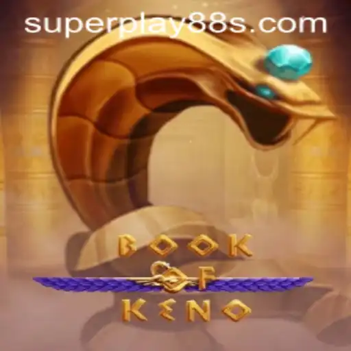 Discovering the Thrills of BookOfKeno and the Influence of SuperPlay88