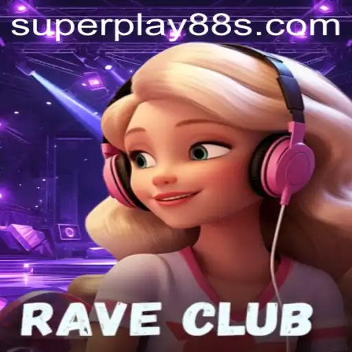 RaveClub: An Immersive Gaming Experience Unleashed by SuperPlay88